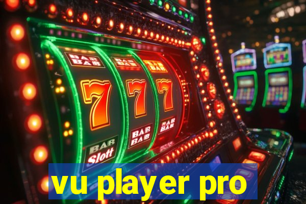 vu player pro